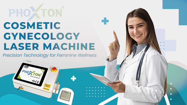 Laser Machine for Cosmetic Gynecology Manufacturers in Ahmedabad